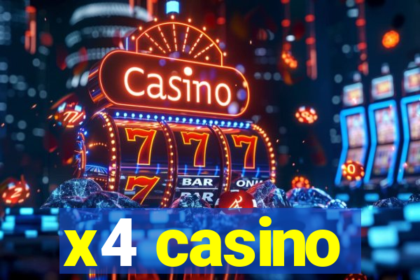 x4 casino